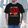 All Star Dad Of The Birthday Boy Baseball Daddy Father Men T-Shirt All Star Dad Of The Birthday Boy Baseball Daddy Father Men T-Shirt
