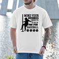 Mind Your Business i Need Money To Pay For Baseball Dad Men T-Shirt Mind Your Business i Need Money To Pay For Baseball Dad Men T-Shirt