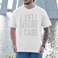 I Yell Because I Care Baseball Dads Premium T-Shirt Men T-Shirt