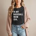 In My Baseball Mom Era Son Baseball Player Pitcher Catcher Women T-Shirt In My Baseball Mom Era Son Baseball Player Pitcher Catcher Women T-Shirt