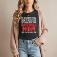 What Your Baseball Mom Told You The First Time Baseball Women T-Shirt What Your Baseball Mom Told You The First Time Baseball Women T-Shirt