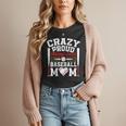 Crazy Proud Always Loud Baseball Mom Mother's Day Women T-Shirt Crazy Proud Always Loud Baseball Mom Mother's Day Women T-Shirt