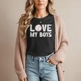 I Love My Boys Baseball Moms Women T-Shirt