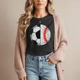 Soccer Baseball Player Soccer Baseball Mom Women T-Shirt Soccer Baseball Player Soccer Baseball Mom Women T-Shirt