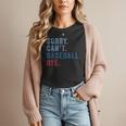 Sorry Can't Baseball Bye Baseball Mom Men Women Kids Women T-Shirt Sorry Can't Baseball Bye Baseball Mom Men Women Kids Women T-Shirt