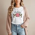 Archery Mom Dance Mom Baseball Mom Mother Day Women T-Shirt Archery Mom Dance Mom Baseball Mom Mother Day Women T-Shirt