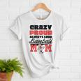 Crazy Proud Always Loud Baseball Mom Saying Women T-Shirt Crazy Proud Always Loud Baseball Mom Saying Women T-Shirt