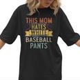 This Mom Hates White Baseball Pants Quote For a Baseball Mom Women T-Shirt This Mom Hates White Baseball Pants Quote For a Baseball Mom Women T-Shirt