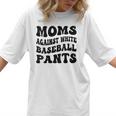 Moms Against Baseball Pants Baseball Mom Cool Women T-Shirt Moms Against Baseball Pants Baseball Mom Cool Women T-Shirt