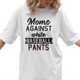 Moms Against White Baseball Pants Quote For a Baseball Mom Women T-Shirt Moms Against White Baseball Pants Quote For a Baseball Mom Women T-Shirt