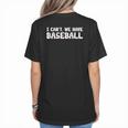 Baseball Mom I Can't We Have Baseball Women's T-Shirt Back Print