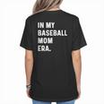 In My Baseball Mom Era Son Baseball Player Pitcher Catcher Women's T-Shirt Back Print In My Baseball Mom Era Son Baseball Player Pitcher Catcher Women's T-Shirt Back Print