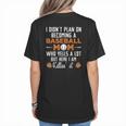 I Didn't Plan On Becoming a Baseball Mom Women's T-Shirt Back Print