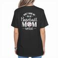 Don't Make Me Use My Baseball Mom Voice Women's T-Shirt Back Print Don't Make Me Use My Baseball Mom Voice Women's T-Shirt Back Print