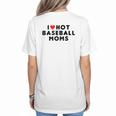 I Love Hot Baseball Moms Red Heart Women's T-Shirt Back Print I Love Hot Baseball Moms Red Heart Women's T-Shirt Back Print