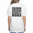 Who Needs Umpires When We Have Baseball Moms Baseball Women's T-Shirt Back Print Who Needs Umpires When We Have Baseball Moms Baseball Women's T-Shirt Back Print