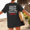Crazy Proud Always Loud Baseball Mom Women's T-Shirt Back Print Crazy Proud Always Loud Baseball Mom Women's T-Shirt Back Print