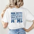 Who Needs Umpires When We Have Baseball Moms Groovy Retro Women's T-Shirt Back Print Who Needs Umpires When We Have Baseball Moms Groovy Retro Women's T-Shirt Back Print