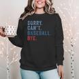 Sorry Can't Baseball Bye Baseball Mom Men Women Kids Women Crewneck Sweatshirt Sorry Can't Baseball Bye Baseball Mom Men Women Kids Women Crewneck Sweatshirt