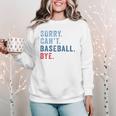 Sorry Can't Baseball Bye Baseball Mom Men Women Kids Premium Women Crewneck Sweatshirt Sorry Can't Baseball Bye Baseball Mom Men Women Kids Premium Women Crewneck Sweatshirt