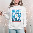 In My T-Ball Mom Era Baseball Mom Groovy Mother's Day Raglan Baseball Tee Women Crewneck Sweatshirt In My T-Ball Mom Era Baseball Mom Groovy Mother's Day Raglan Baseball Tee Women Crewneck Sweatshirt