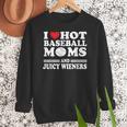 I Love Hot Baseball Mom Wieners Women Crewneck Sweatshirt I Love Hot Baseball Mom Wieners Women Crewneck Sweatshirt