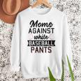 Moms Against White Baseball Pants Quote For a Baseball Mom Women Crewneck Sweatshirt Moms Against White Baseball Pants Quote For a Baseball Mom Women Crewneck Sweatshirt
