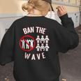 Baseball Ban The Wave Baseball Mom Player Coach Fan Women's Sweatshirt Back Print Baseball Ban The Wave Baseball Mom Player Coach Fan Women's Sweatshirt Back Print