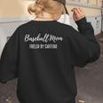 Baseball Mom Fueled By Caffeine Coffee Lover Baseball Team Women's Sweatshirt Back Print Baseball Mom Fueled By Caffeine Coffee Lover Baseball Team Women's Sweatshirt Back Print