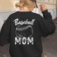 Baseball Mom For Women Family Matching Players Team Mommy Women's Sweatshirt Back Print Baseball Mom For Women Family Matching Players Team Mommy Women's Sweatshirt Back Print
