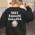 Busy Raising Ballers Baseball Mom Groovy Mother Day Women's Sweatshirt Back Print