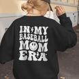 Family Mama In My Baseball Mom Era Women's Sweatshirt Back Print Family Mama In My Baseball Mom Era Women's Sweatshirt Back Print
