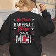 My Favorite Baseball Player Calls Me Mimi For Baseball Mom Women's Sweatshirt Back Print My Favorite Baseball Player Calls Me Mimi For Baseball Mom Women's Sweatshirt Back Print