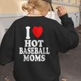 I Heart Love Hot Baseball Moms MILF Cougar Older Woman Women's Sweatshirt Back Print