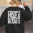 Somebody's Loud & Proud Baseball Mom Softball Baseball Lover Women's Sweatshirt Back Print