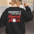 Somebody's Loud Mouth Baseball Mom Mama Women's Sweatshirt Back Print Somebody's Loud Mouth Baseball Mom Mama Women's Sweatshirt Back Print