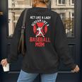 Act Like a Lady Scream Like a Baseball Mom Baseball Women's Sweatshirt Back Print Act Like a Lady Scream Like a Baseball Mom Baseball Women's Sweatshirt Back Print