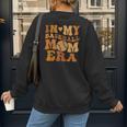 In My Baseball Mom Era For Mama Women's Sweatshirt Back Print In My Baseball Mom Era For Mama Women's Sweatshirt Back Print