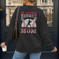 My Favorite Baseball Player Calls Me Mom Proud Baseball Mom Women's Sweatshirt Back Print My Favorite Baseball Player Calls Me Mom Proud Baseball Mom Women's Sweatshirt Back Print