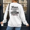Moms Against White Baseball Pants Quote For a Baseball Mom Women's Sweatshirt Back Print