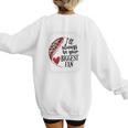 I'Ll Always Be Your Biggest Fan Baseball Mom s Premium Women's Sweatshirt Back Print I'Ll Always Be Your Biggest Fan Baseball Mom s Premium Women's Sweatshirt Back Print