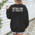 FUNNY Softball Mom Like A Baseball Mom But Smarter Women's Sweatshirt Back Print