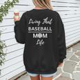 Living That Baseball Mom Life Women's Sweatshirt Back Print Living That Baseball Mom Life Women's Sweatshirt Back Print