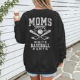Women's Baseball Mom Moms Against Baseball Pants Proud Women's Sweatshirt Back Print