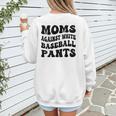 Moms Against Baseball Pants Baseball Mom Cool Women's Sweatshirt Back Print