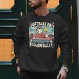 Softball Dad Like a Baseball Dad Gift Men Men Sweatshirt Softball Dad Like a Baseball Dad Gift Men Men Sweatshirt