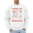 Baseball Dad Like a Regular Dad But With Bigger Balls Premium Men Sweatshirt Baseball Dad Like a Regular Dad But With Bigger Balls Premium Men Sweatshirt