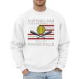Softball Dad Like a Baseball Dad But Bigger Balls Father Day Premium Men Sweatshirt