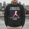 I Created Monster She Calls Me Dad Baseball Dad Men Sweatshirt I Created Monster She Calls Me Dad Baseball Dad Men Sweatshirt