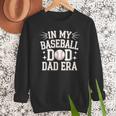 In My Baseball Dad ERA For Baseball Lovers Men Sweatshirt